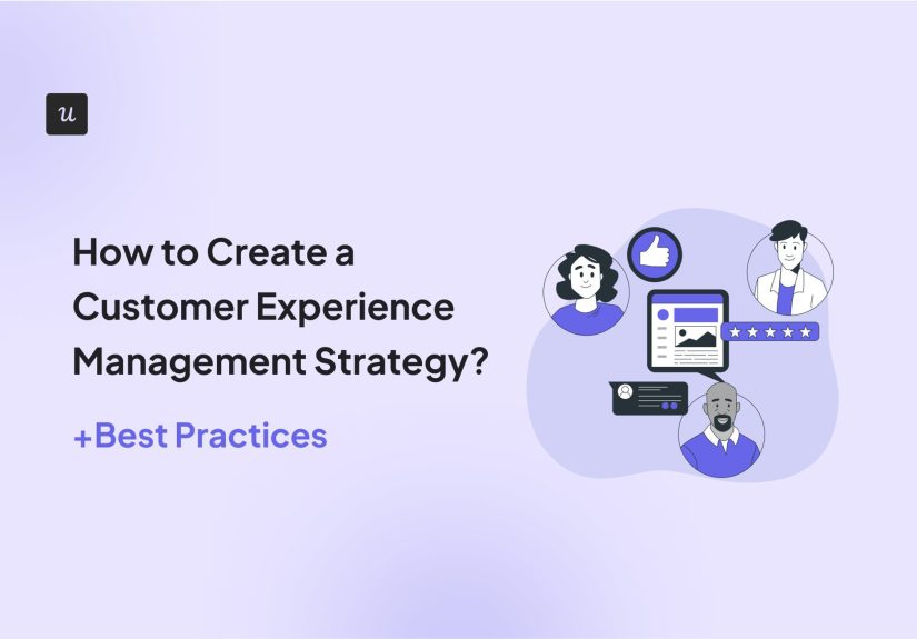 How to Create a Customer Experience Management Strategy? (+Best Practices)