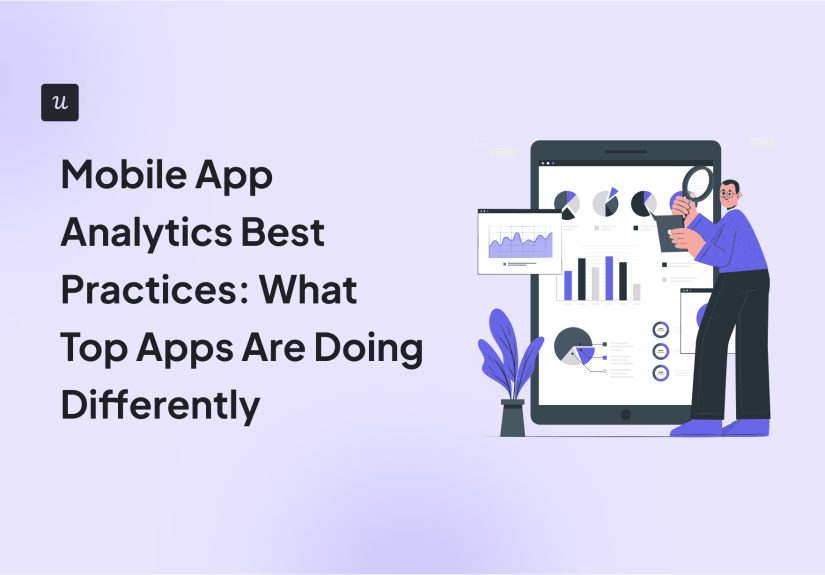 Mobile App Analytics Best Practices: What Top Apps Are Doing Differently