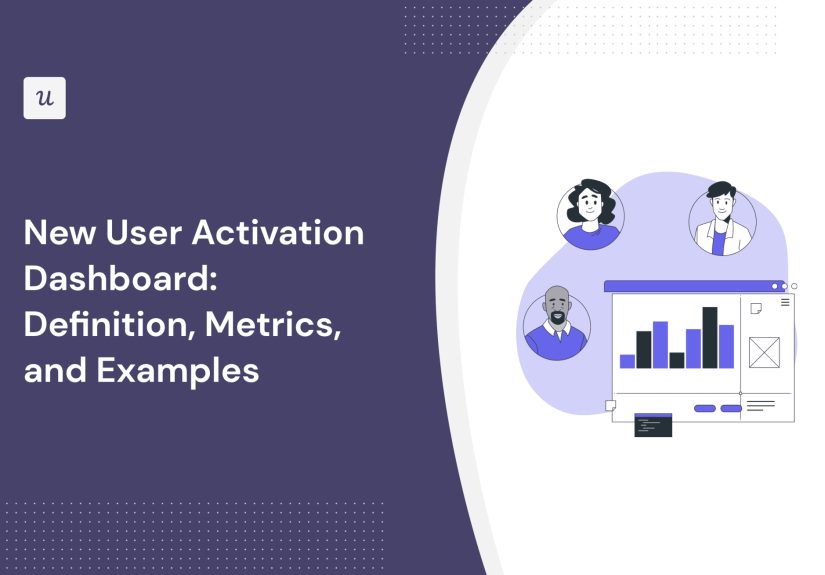 New User Activation Dashboard: Definition, Metrics, and Examples