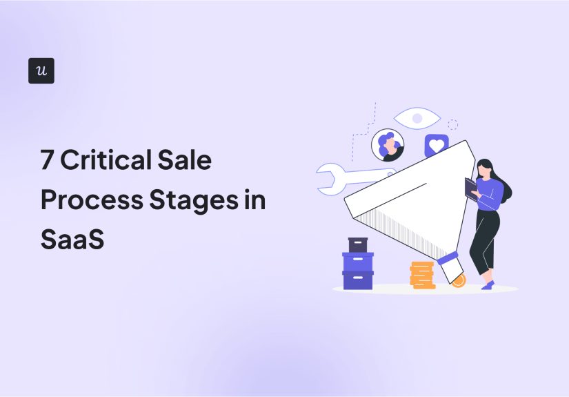 7 Critical Sale Process Stages in SaaS
