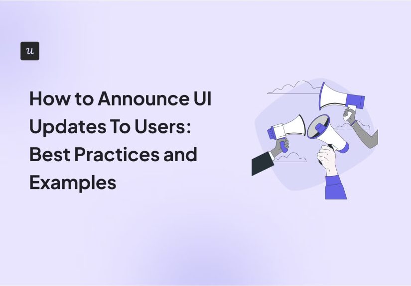 How to Announce UI Updates to Your Customers in SaaS