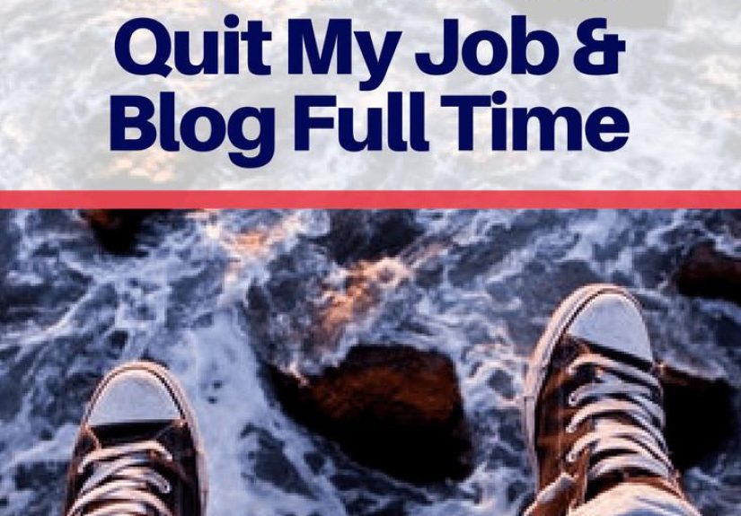 How I Gained Enough Confidence to Quit My Job to Blog Full Time