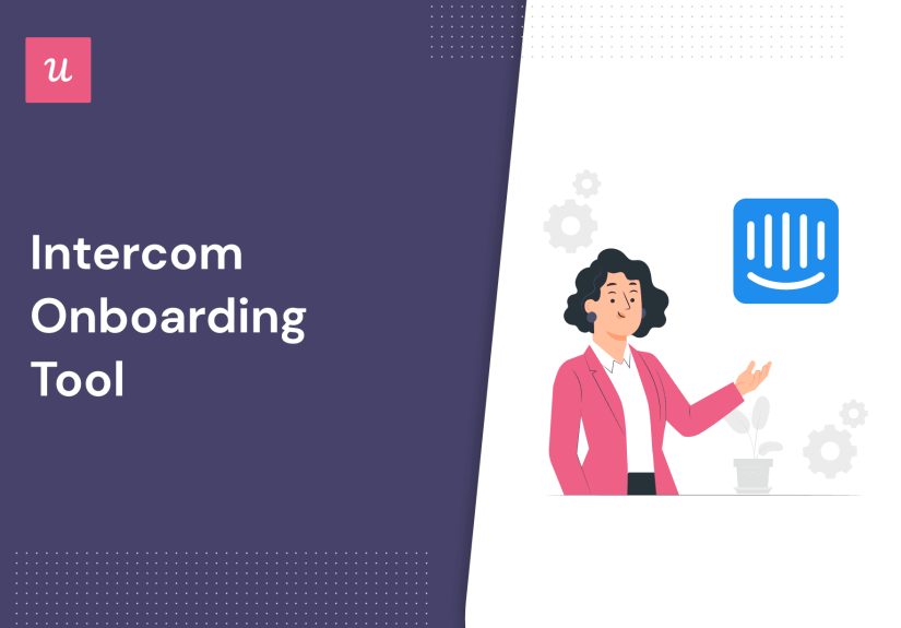 Intercom Onboarding Tool: The Ultimate Guide + Alternatives