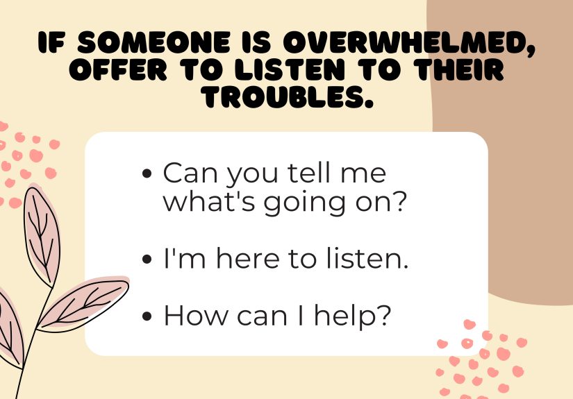 What to Say When Someone Is Overwhelmed: 27 Helpful Phrases
