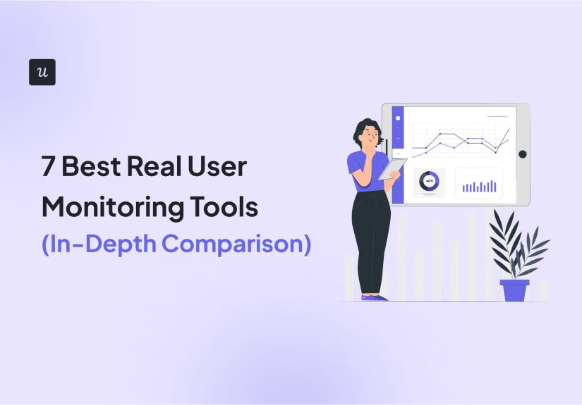 7 Best Real User Monitoring Tools [In-Depth Comparison]