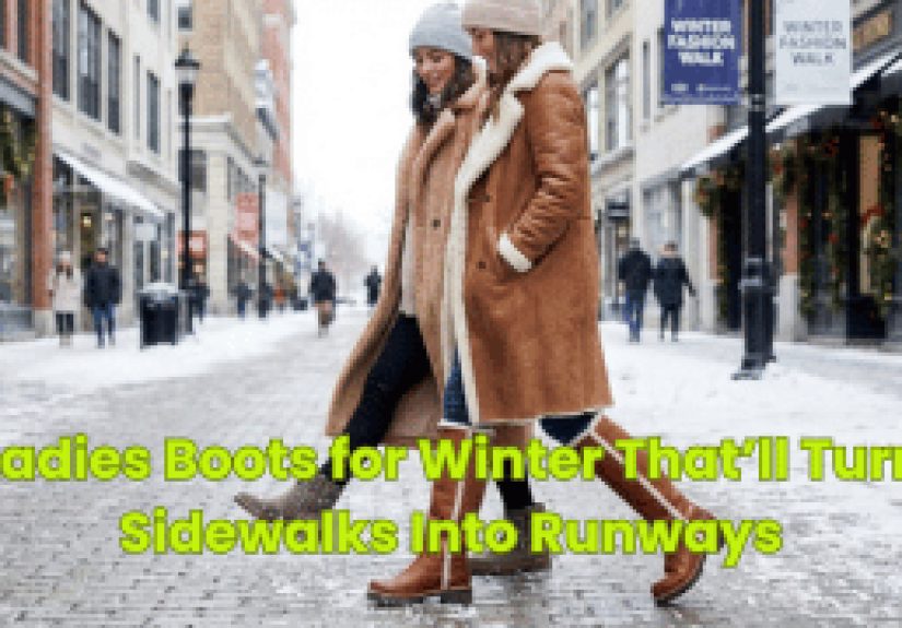 Ladies Boots for Winter That’ll Turn Sidewalks Into Runways - Dumb Little Man